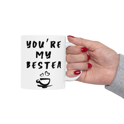 Mug Best Friend Gift | Ceramic Mug, 11oz, 15oz  You're My Bestea