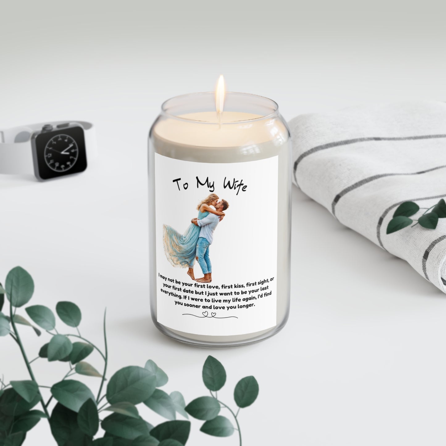 To my Wife hand Love note I  may not be your first date, your first kiss Love note Scented Candle,