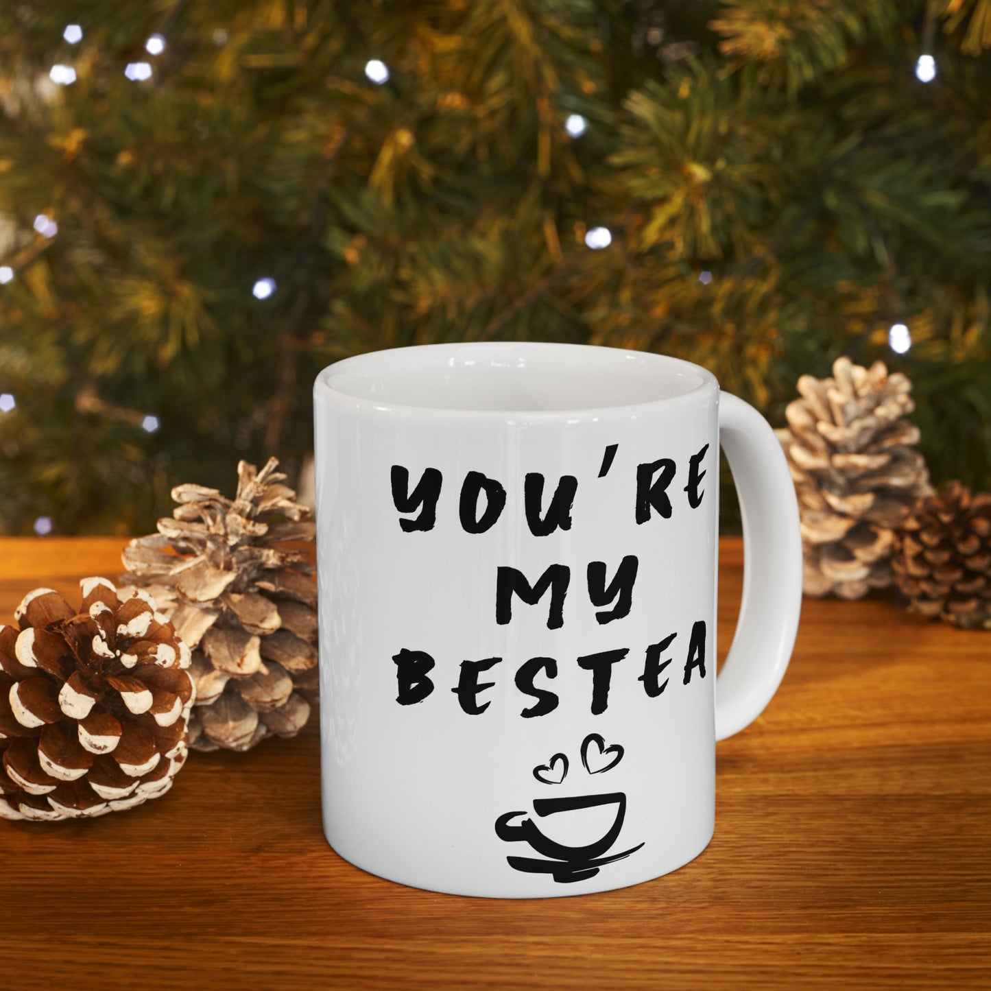 Mug Best Friend Gift | Ceramic Mug, 11oz, 15oz  You're My Bestea