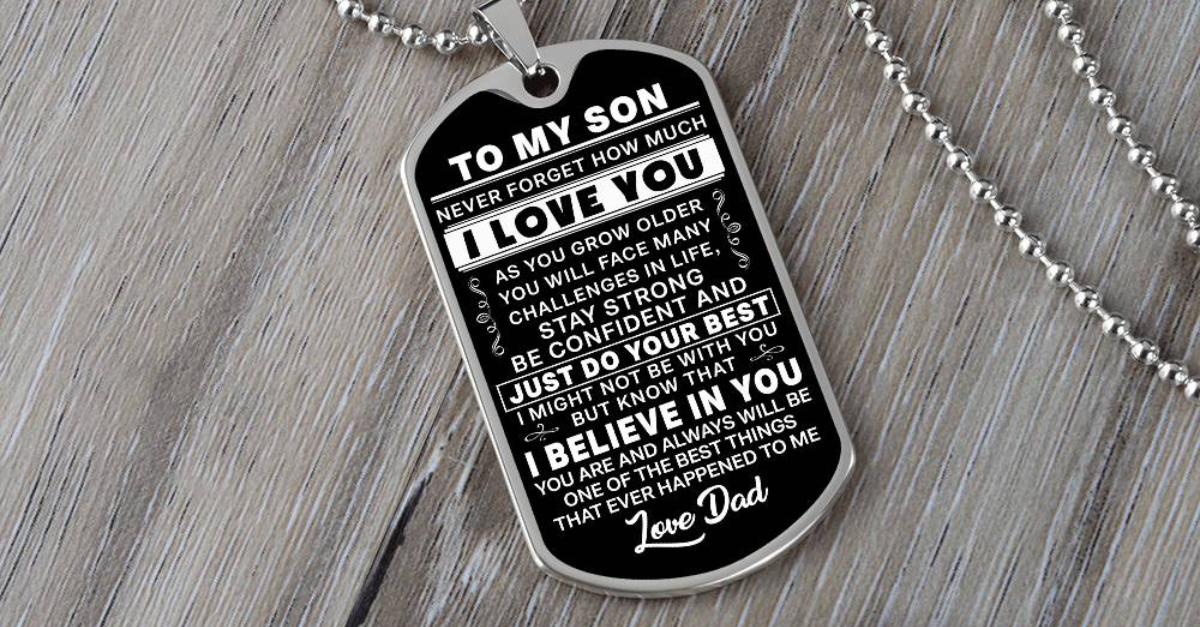 Dog Tag Never Forget How Much I Love You: Inspirational Dog Tag from Dad to Son