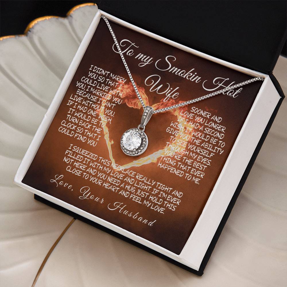 To My Smokin' Hot Wife – A Necklace Filled with Love & Light