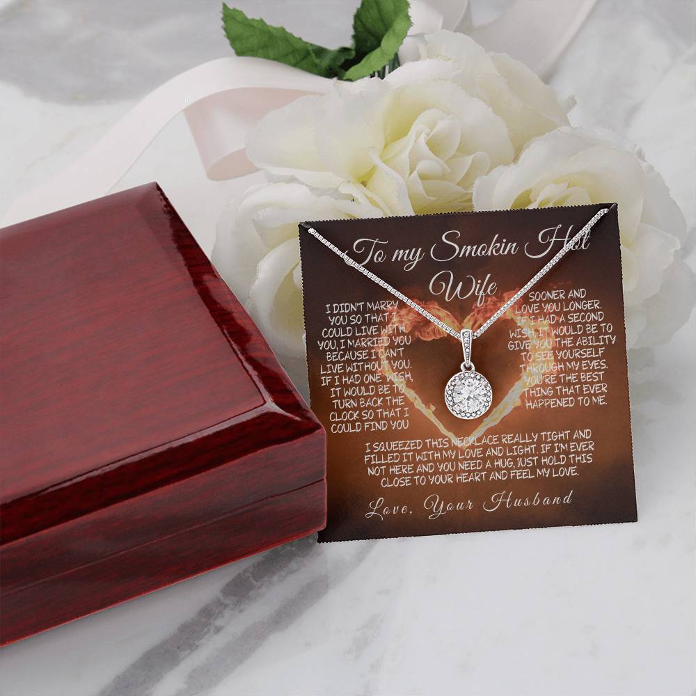 To My Smokin' Hot Wife – A Necklace Filled with Love & Light