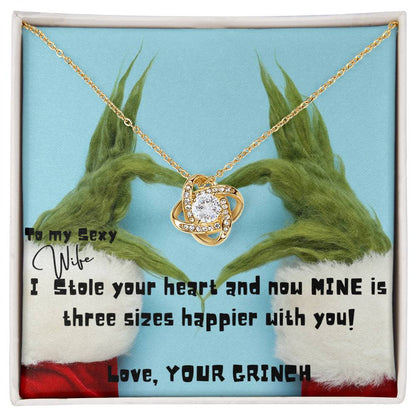 I Stole Your Heart, Now Mine Is Three Sizes Happier Love Knot– Love, Your Grinch