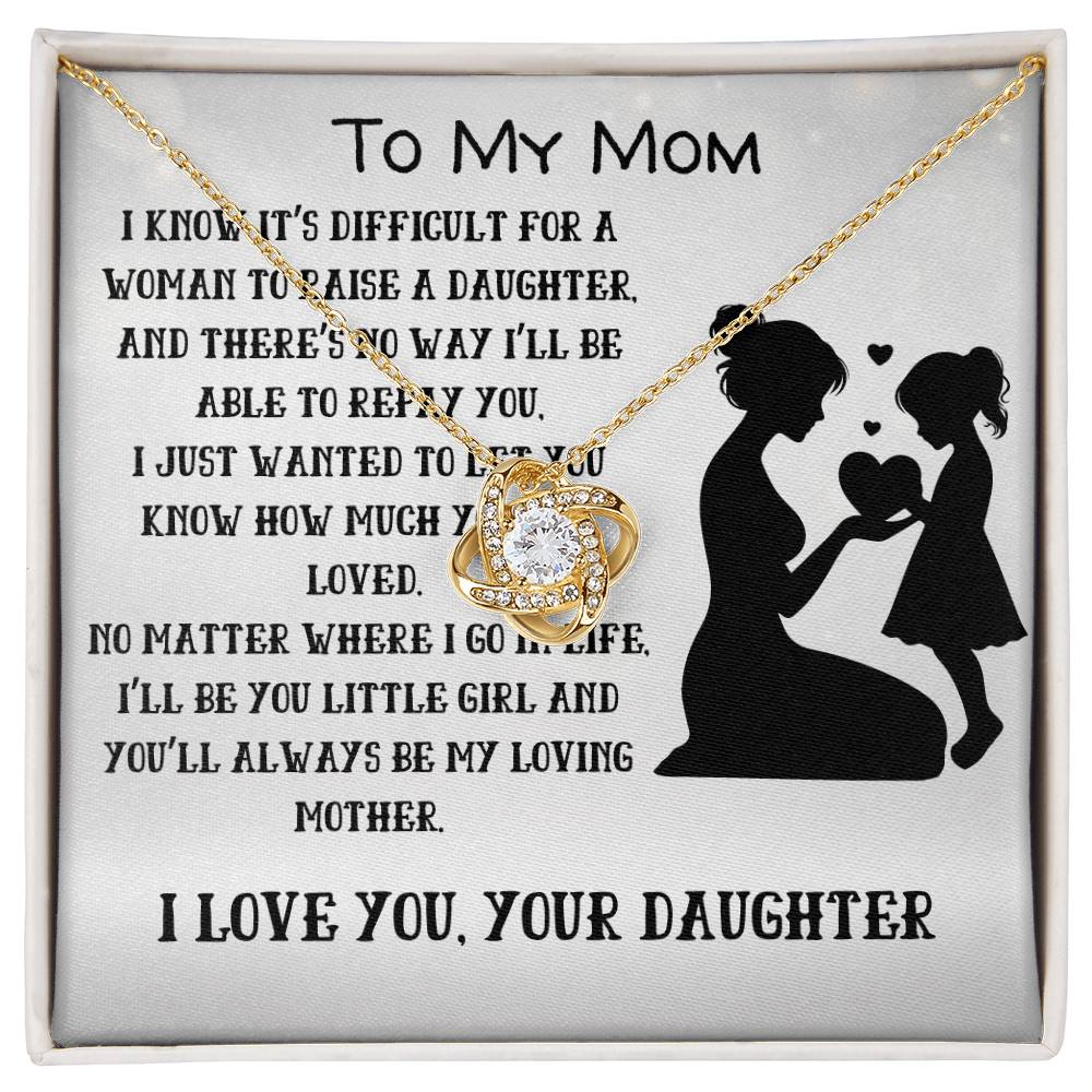 To My Loving Mom your Daughter- Love Knot Necklace