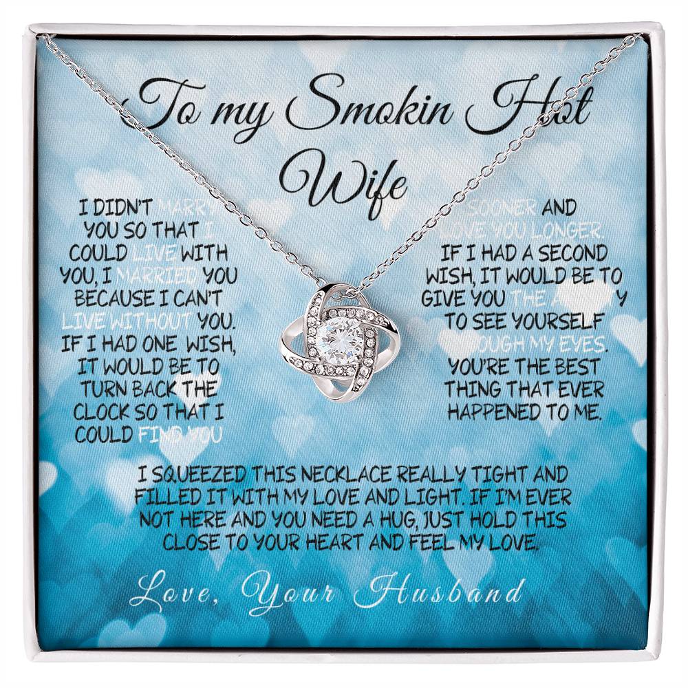 To My Smokin' Hot Wife – A Necklace Filled with Love & Light