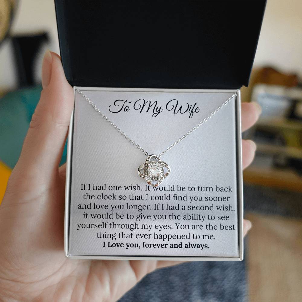 To My Wife Love Knot necklace from your husband– A Gift of Love & Light Forever