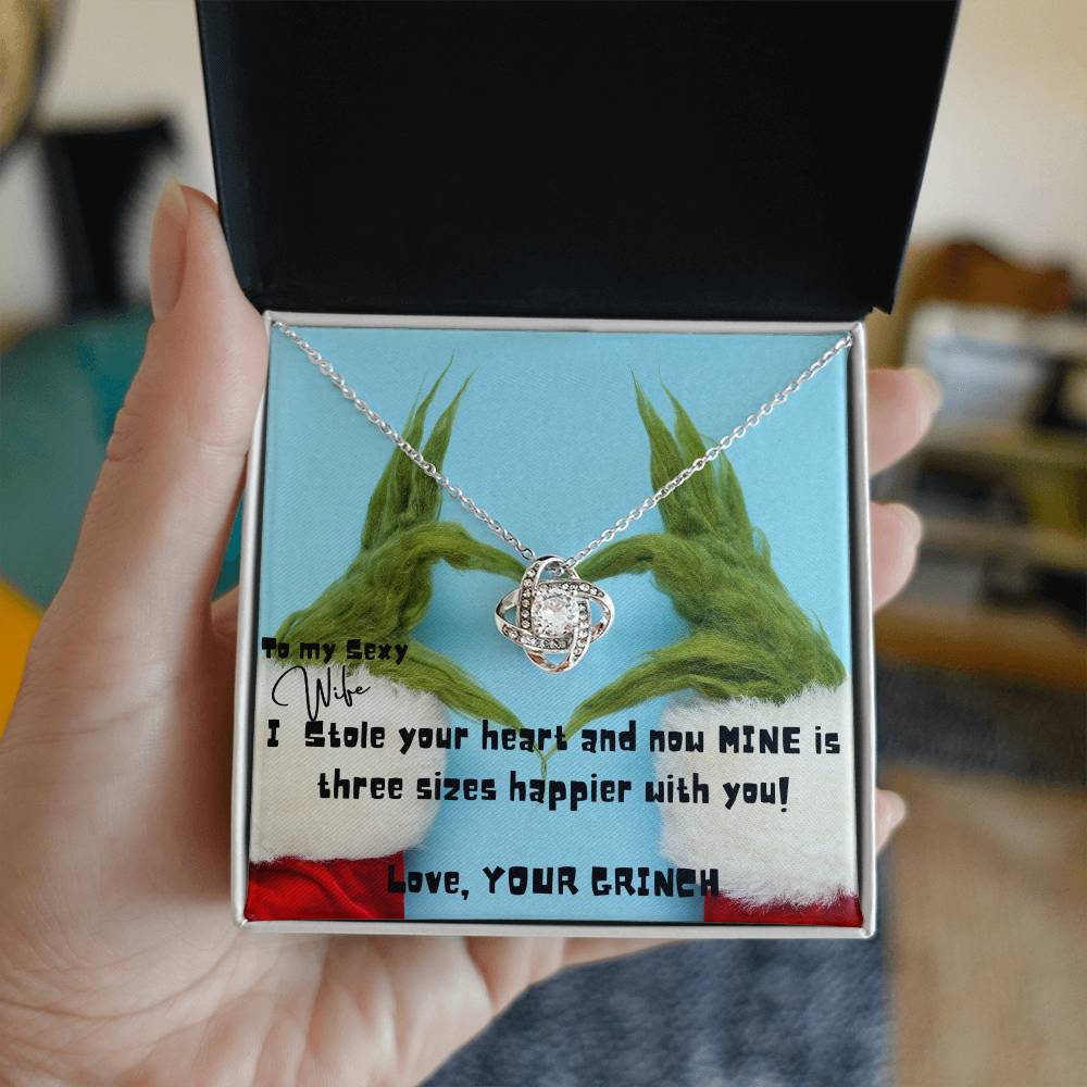 I Stole Your Heart, Now Mine Is Three Sizes Happier Love Knot– Love, Your Grinch