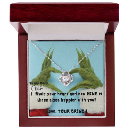 I Stole Your Heart, Now Mine Is Three Sizes Happier Love Knot– Love, Your Grinch