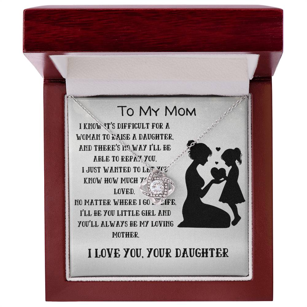 To My Loving Mom your Daughter- Love Knot Necklace