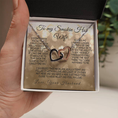 To my smokin' hot wife: a necklace filled with love and light.