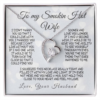 To My Smokin' Hot Wife – A Necklace Filled with Love & Light