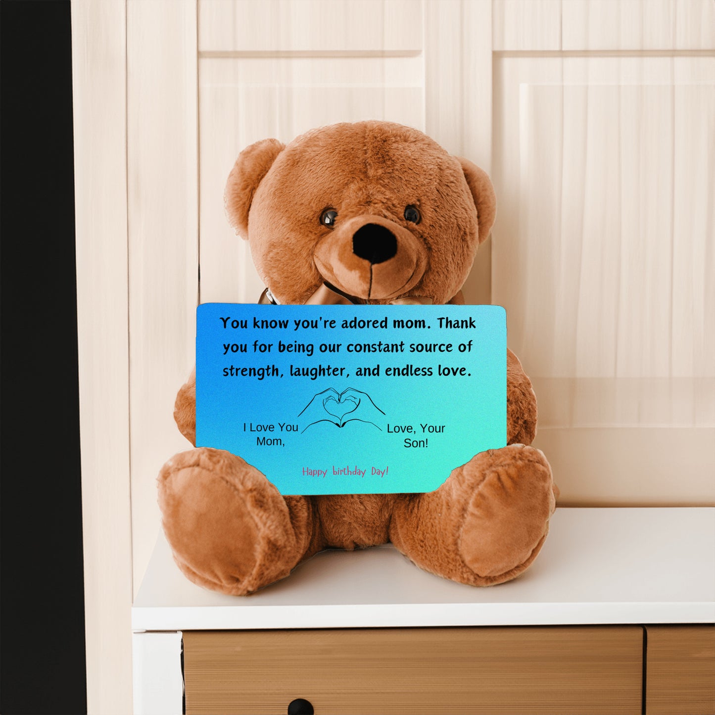 Teddy Bear Gift You know you're an adored mom, the kind who fills hearts with warmth and homes with love.