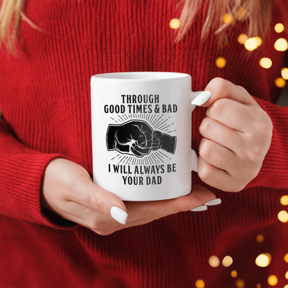 In Good Times and Bad Times: I'll Always Be Your Dad Mug – A Perfect Match for the Dog Tag Gift